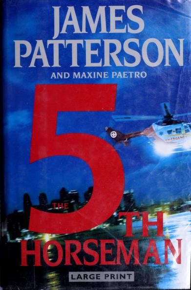 The 5th Horseman by James Patterson, Maxine Paetro, Paetro, Maxine, and Patterson, James, Author, ISBN 9780316154772