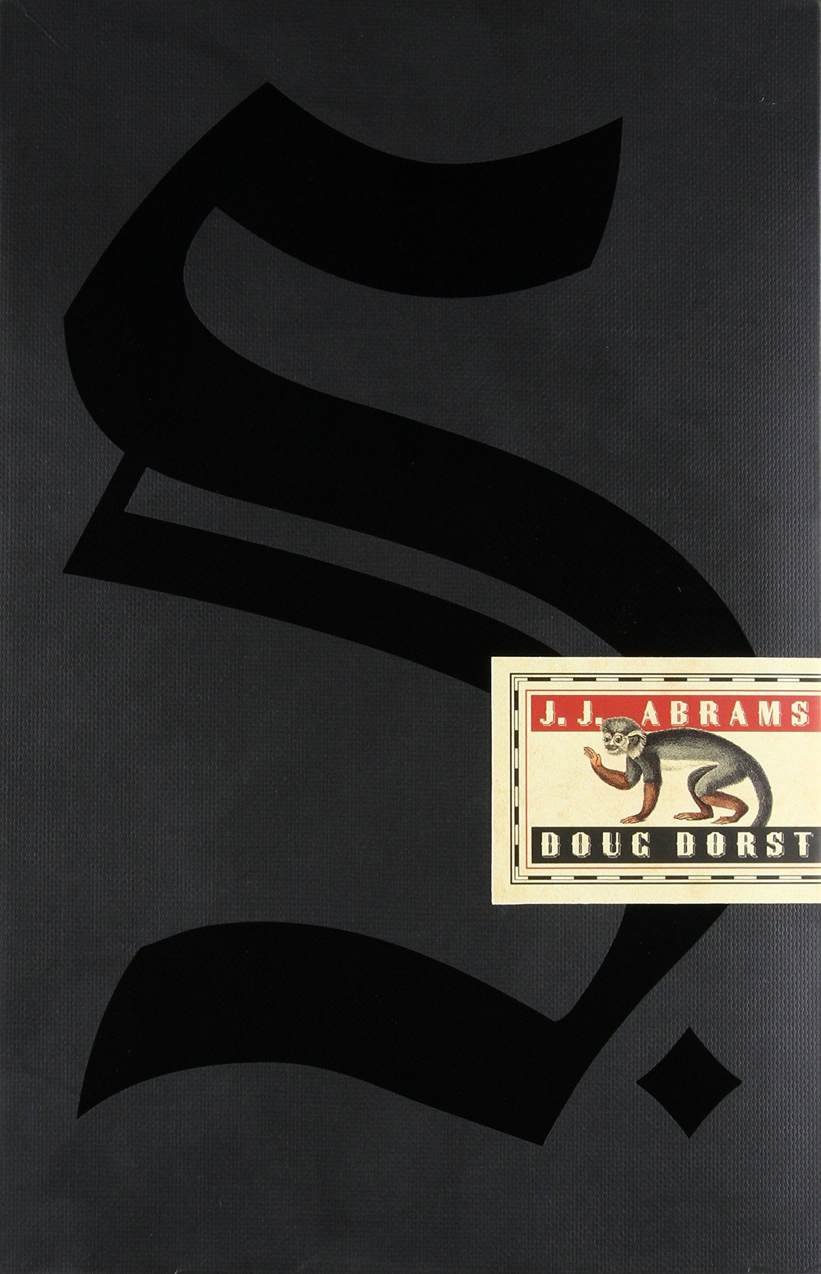 S. by Doug Dorst, ISBN 9780316201643
