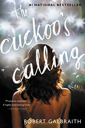 The Cuckoo'S Calling by Robert Galbraith, J. K. Rowling, and Robert (Alias J. K. Rowling) Galbraith, ISBN 9780316206853