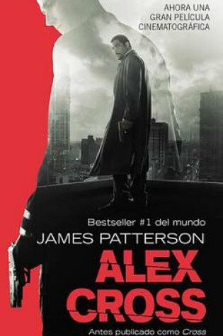 Cross (Also Published as Alex Cross) by James Patterson, ISBN 9780316233644