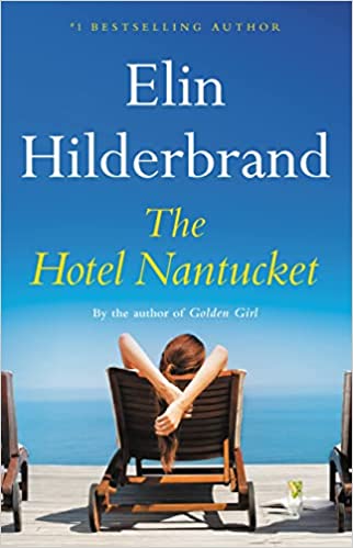 The Hotel Nantucket by Elin Hilderbrand, ISBN 9780316258678