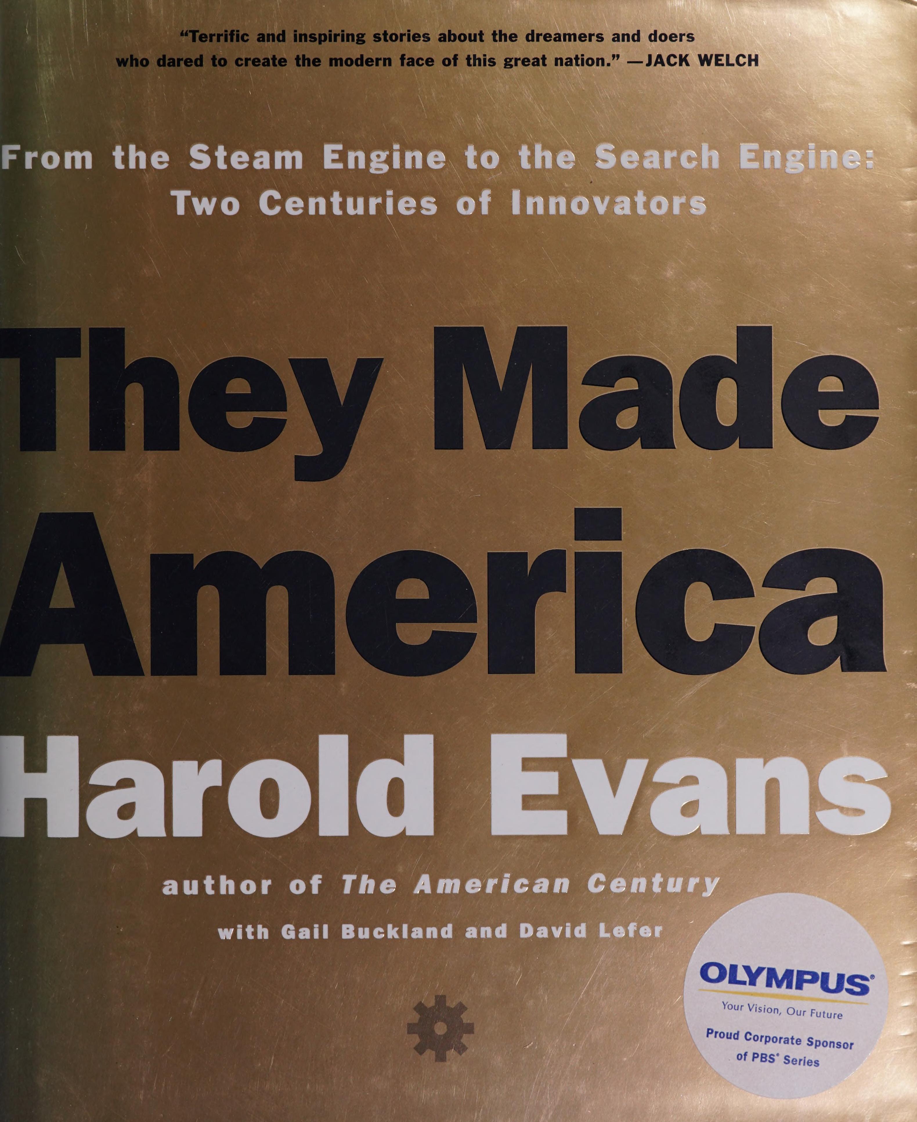 They Made America: From the Steam Engine to the Search Engine: Two Centuries of Innovators