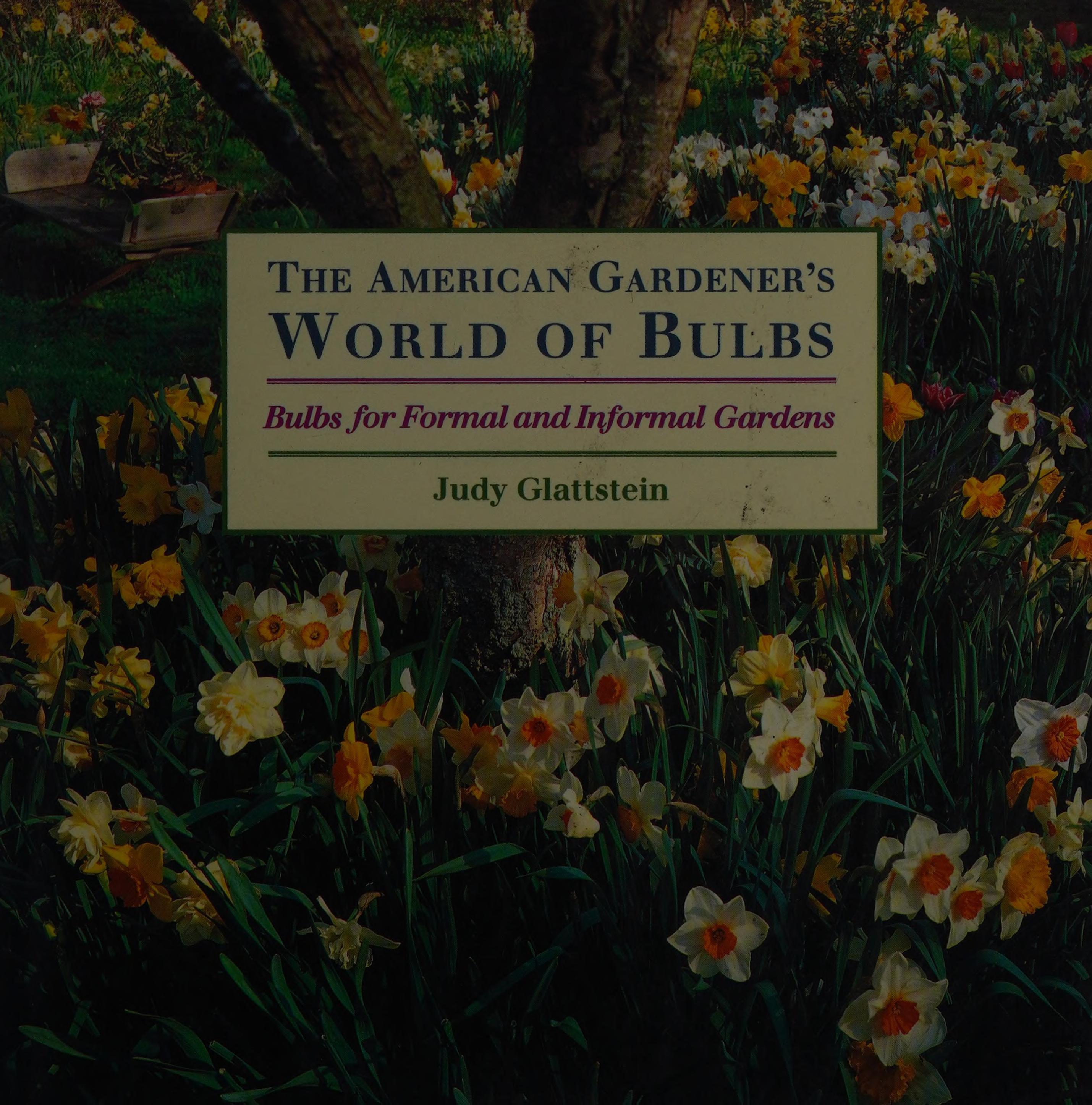 The American gardener's world of bulbs