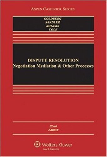 Dispute Resolution: Negotiation, Mediation, And Other Processes 1995 Supplement, With Additional Exercises In Negotiation, Mediation, And Other Dispute Resolution Techniques