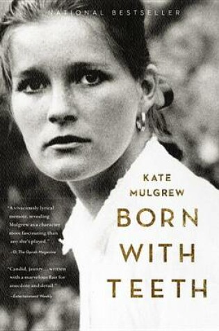 Born with Teeth by Kate Mulgrew, ISBN 9780316334303