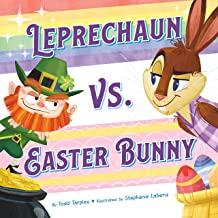 Leprechaun Vs. Easter Bunny by Stephanie Laberis and Todd Tarpley, ISBN 9780316374262