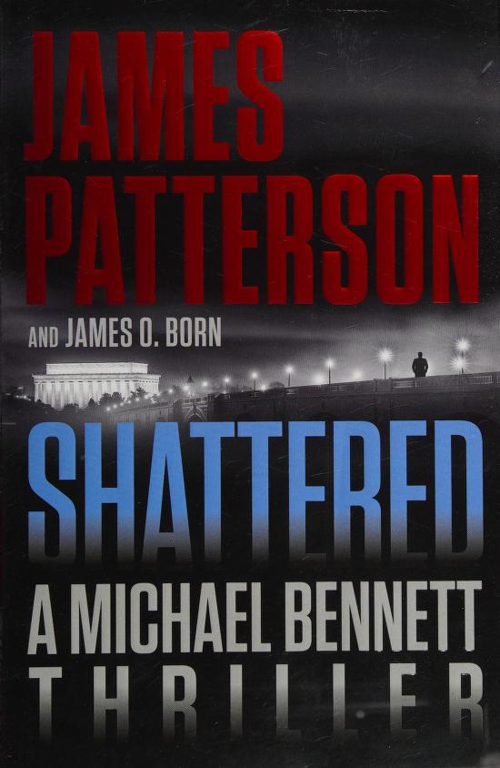 Shattered by James O. Born, James Patterson, and James Patterson, James O. Born, ISBN 9780316499484