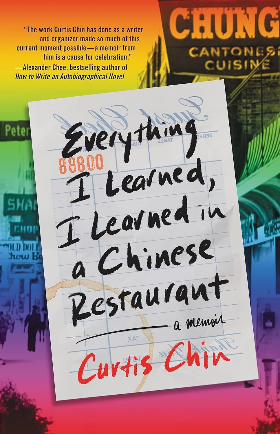 Everything I Learned, I Learned In A Chinese Restaurant by Curtis Chin, ISBN 9780316507653