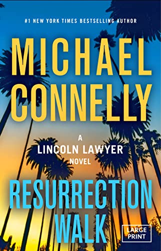 Resurrection Walk by Michael Connelly, ISBN 9780316570367