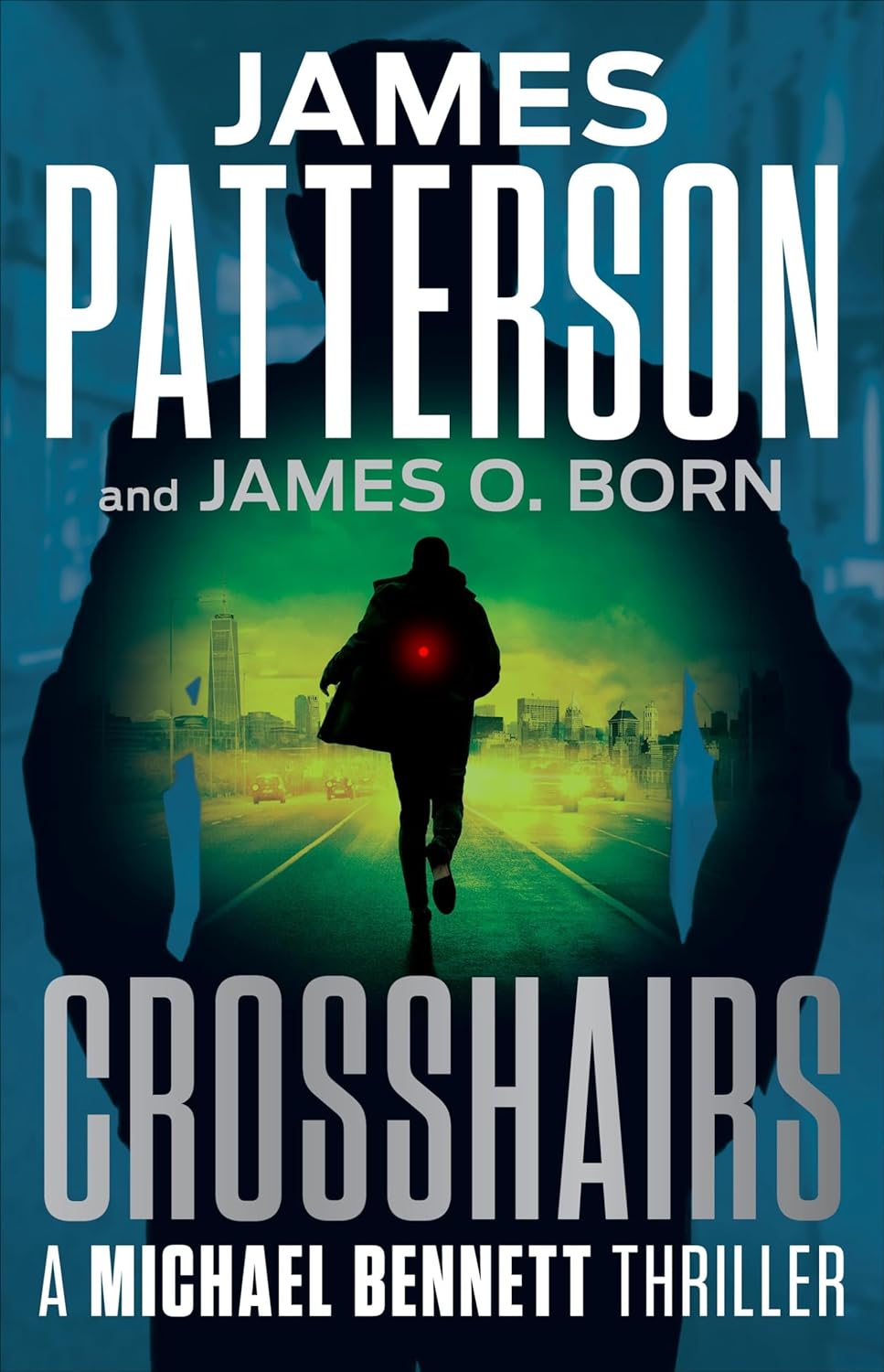 Crosshairs by James Patterson and James O. Born, ISBN 9780316577335