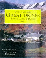 Stirling Moss : Great Drives In The Lakes And Dales