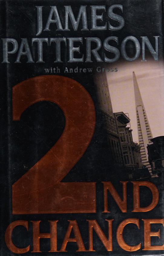 2Nd Chance by Andrew Gross, James Patterson, and Patterson, James., James Patterson, Andrew Gross, ISBN 9780316693202