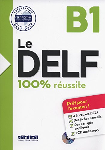 Le DELF - 100% Réussite - B1 - Livre + CD