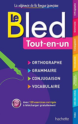 Le BLED Tout-En-Un Avec 120 Exercices Corriges - Orthographe Grammaire Conjugaison Vocabulaire