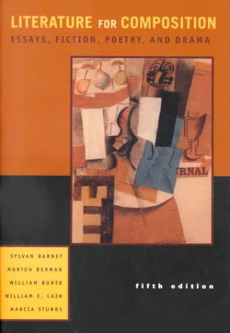 Literature for Composition: Essays, Fiction, Poetry, and Drama