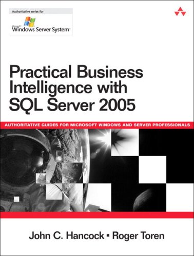 Practical Business Intelligence With SQL Server 2005