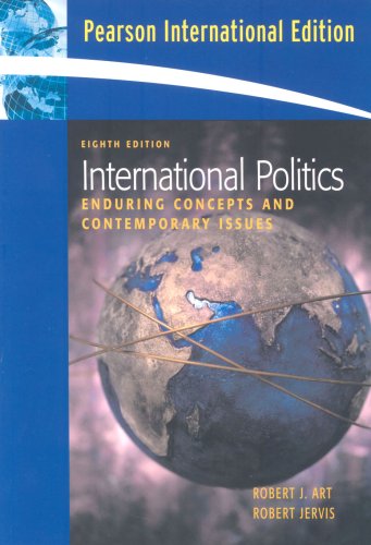 International Politics: Enduring Concepts And Contemporary Issues