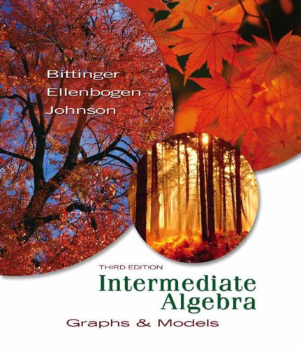 Intermediate Algebra: Graphs And Models: Mml Version