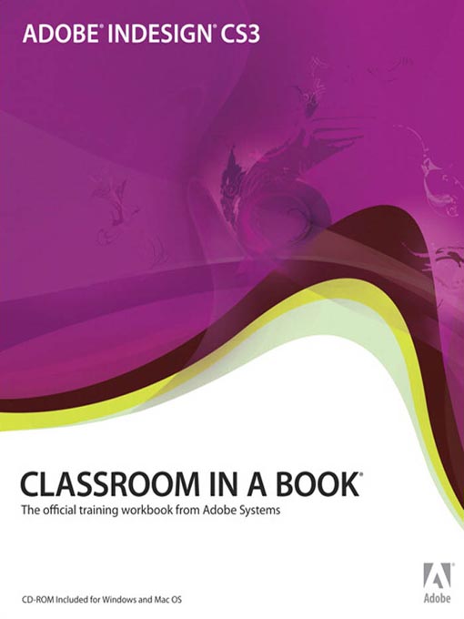 Adobe® InDesign® CS3 Classroom in a Book®