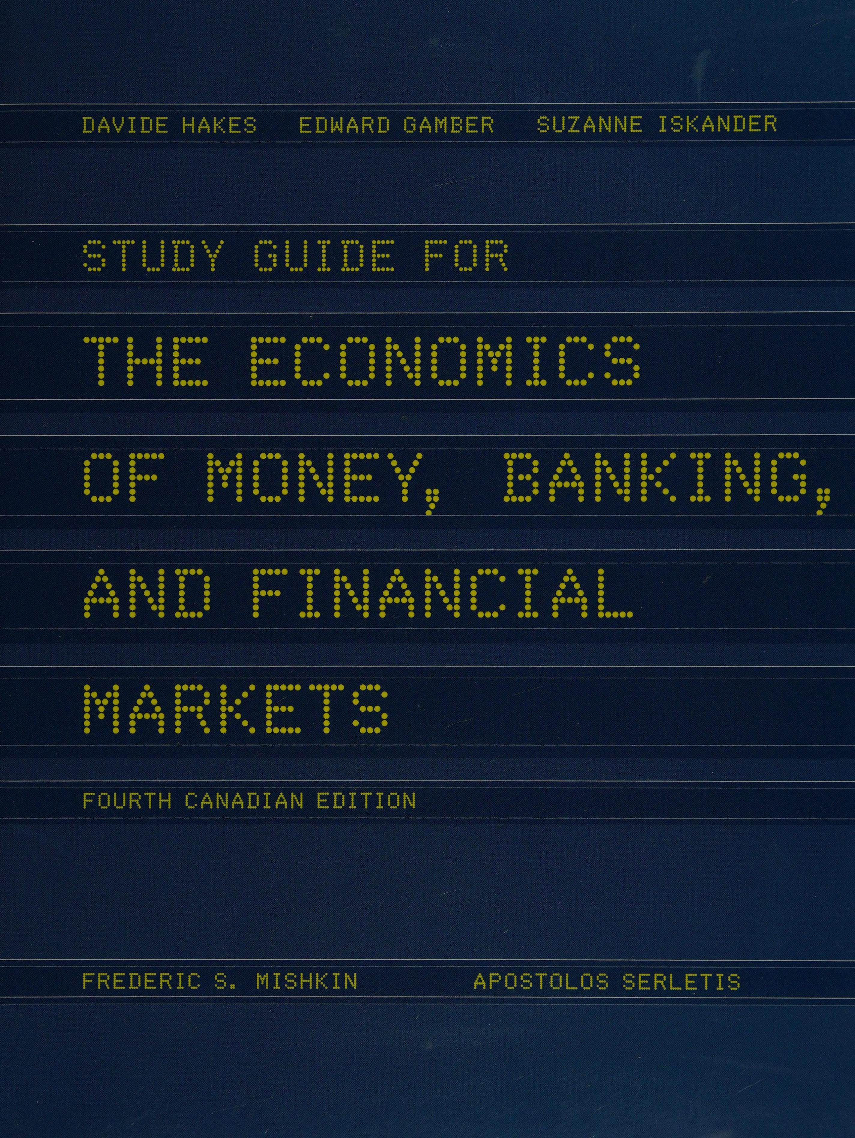 Study Guide For The Economics Of Money, Banking, And Financial Markets, Fourth Canadian Edition