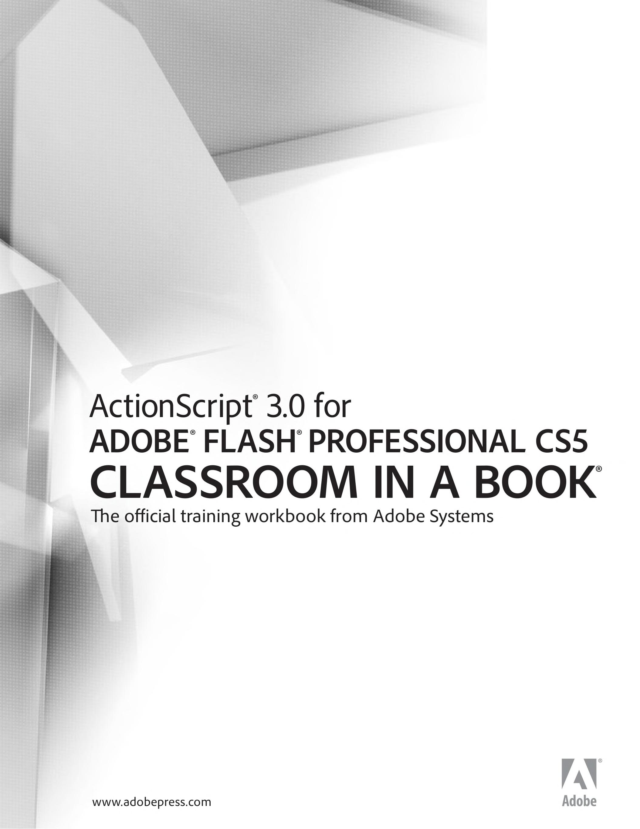 ActionScript 3.0 for Adobe Flash Professional CS5 Classroom in a Book