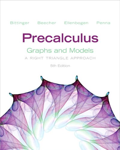 Precalculus: Graphs And Models Plus Graphing Calculator Manual Plus NEW MyMathLab With Pearson EText -- Access Card Package (5th Edition) (Bittinger Precalculus Series)