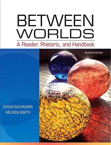 Between Worlds: A Reader, Rhetoric, And Handbook Plus NEW MyCompLab -- Access Card Package