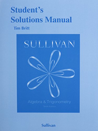 Student's Solutions Manual for Algebra and Trigonometry