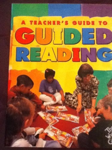 A Teacher's Guide to Guided Reading