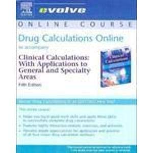 Drug Calculations Online to Accompany Clinical Calculations