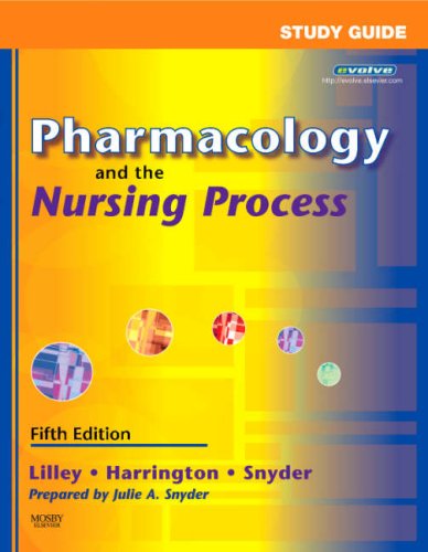 Study Guide for Pharmacology and the Nursing Process