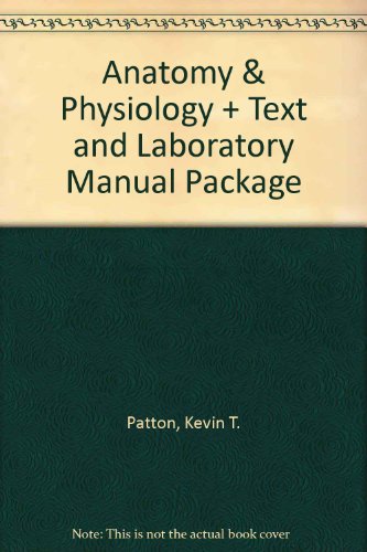 Anatomy & Physiology - Text And Laboratory Manual Package (Anatomy & Physiology (Thibodeau))