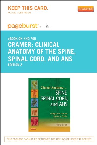 Clinical Anatomy Of The Spine, Spinal Cord, And ANS - Elsevier EBook On Intel Education Study (Retail Access Card)