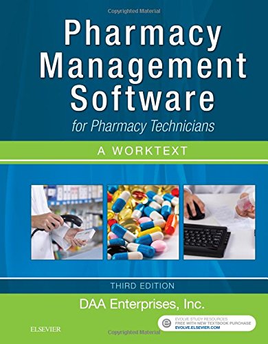 Pharmacy Management Software For Pharmacy Technicians: A Worktext, 3e