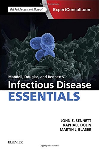 Mandell Douglas and Bennett s Infectious Disease Essentials