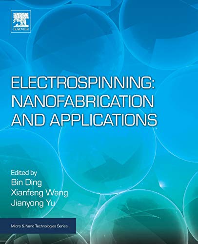 Electrospinning: Nanofabrication And Applications