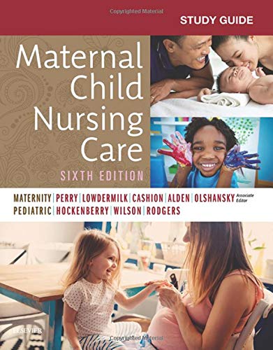 Study Guide for Maternal Child Nursing Care, 6e
