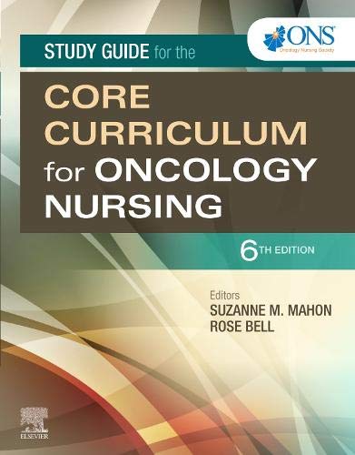 Study Guide For The Core Curriculum For Oncology Nursing, 6e