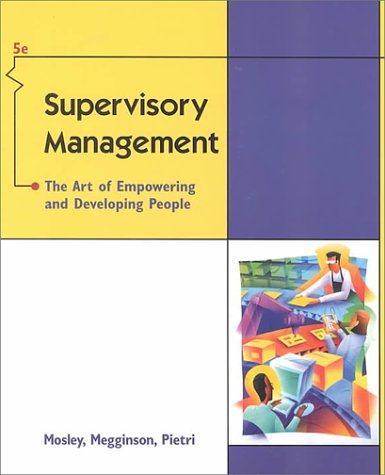 Supervisory Management: The Art Of Empowering And Developing People