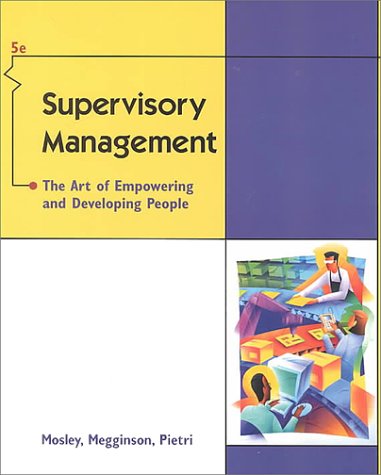 Supervisory Management: The Art Of Empowering And Developing People