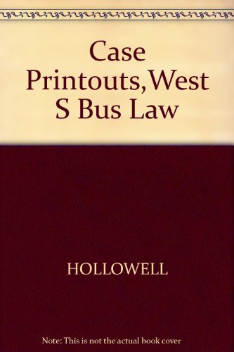 Case Printouts,West S Bus Law