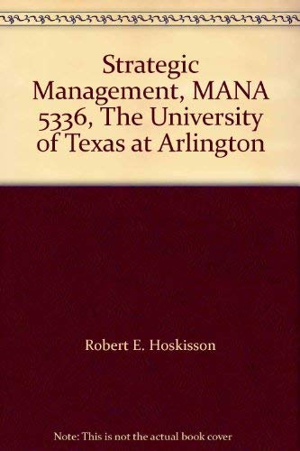 Strategic Management, MANA 5336, the University of Texas at Arlington