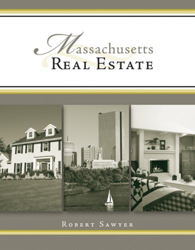 Massachusetts Real Estate: Principles, Practices, And Law
