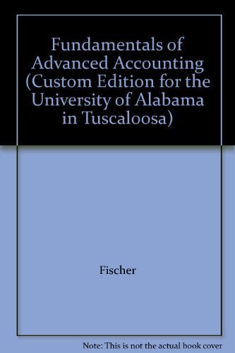Fundamentals of Advanced Accounting (Custom Edition for the University of Alabama in Tuscalo...