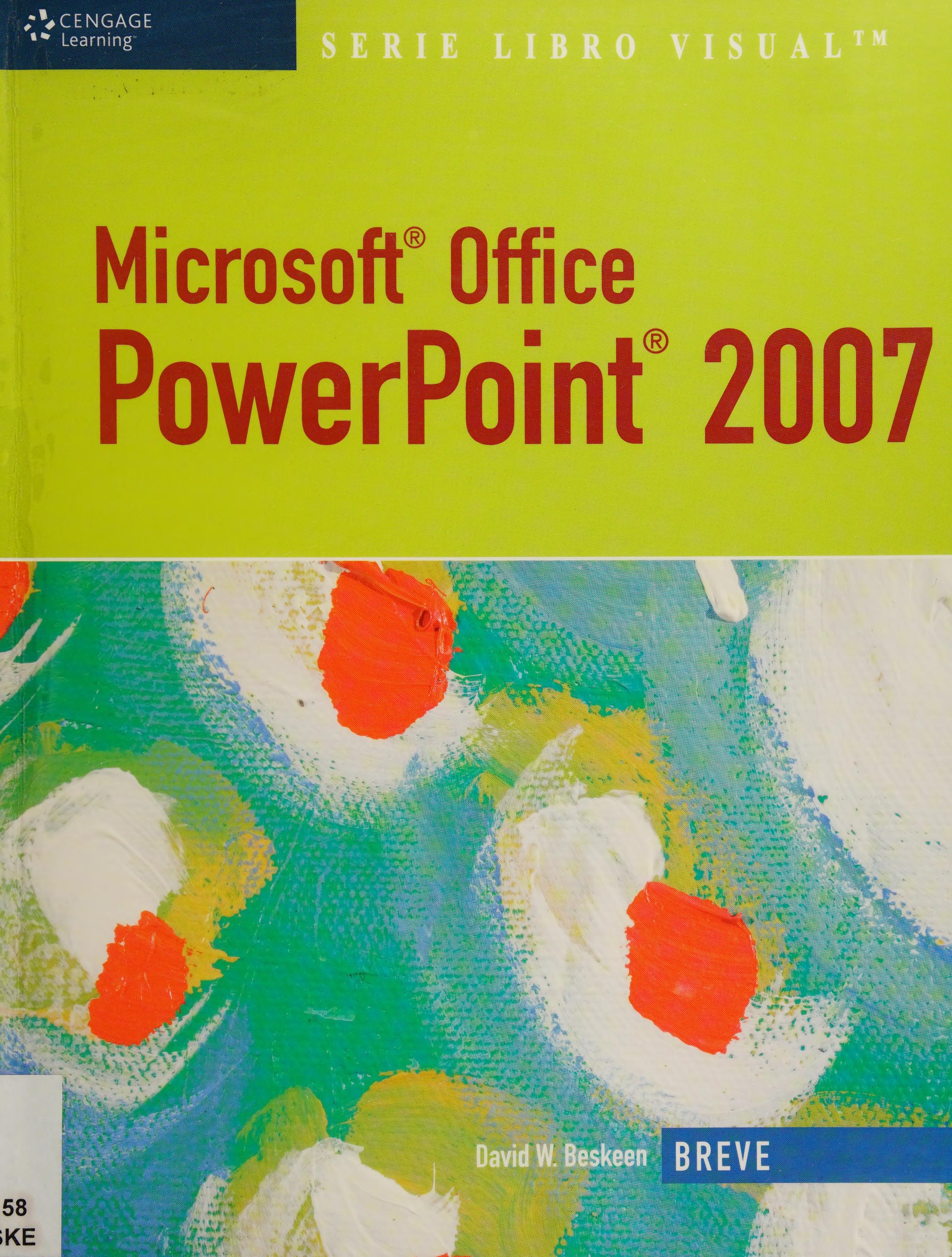 Microsoft Office PowerPoint 2007: Illustrated Brief, Spanish Edition