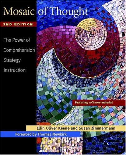 Mosaic of Thought: The Power of Comprehension Strategy Instruction, 2nd Edition