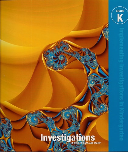 Investigations In Number, Data, And Space, Grade K: Implementing Investigations In Kindergarten