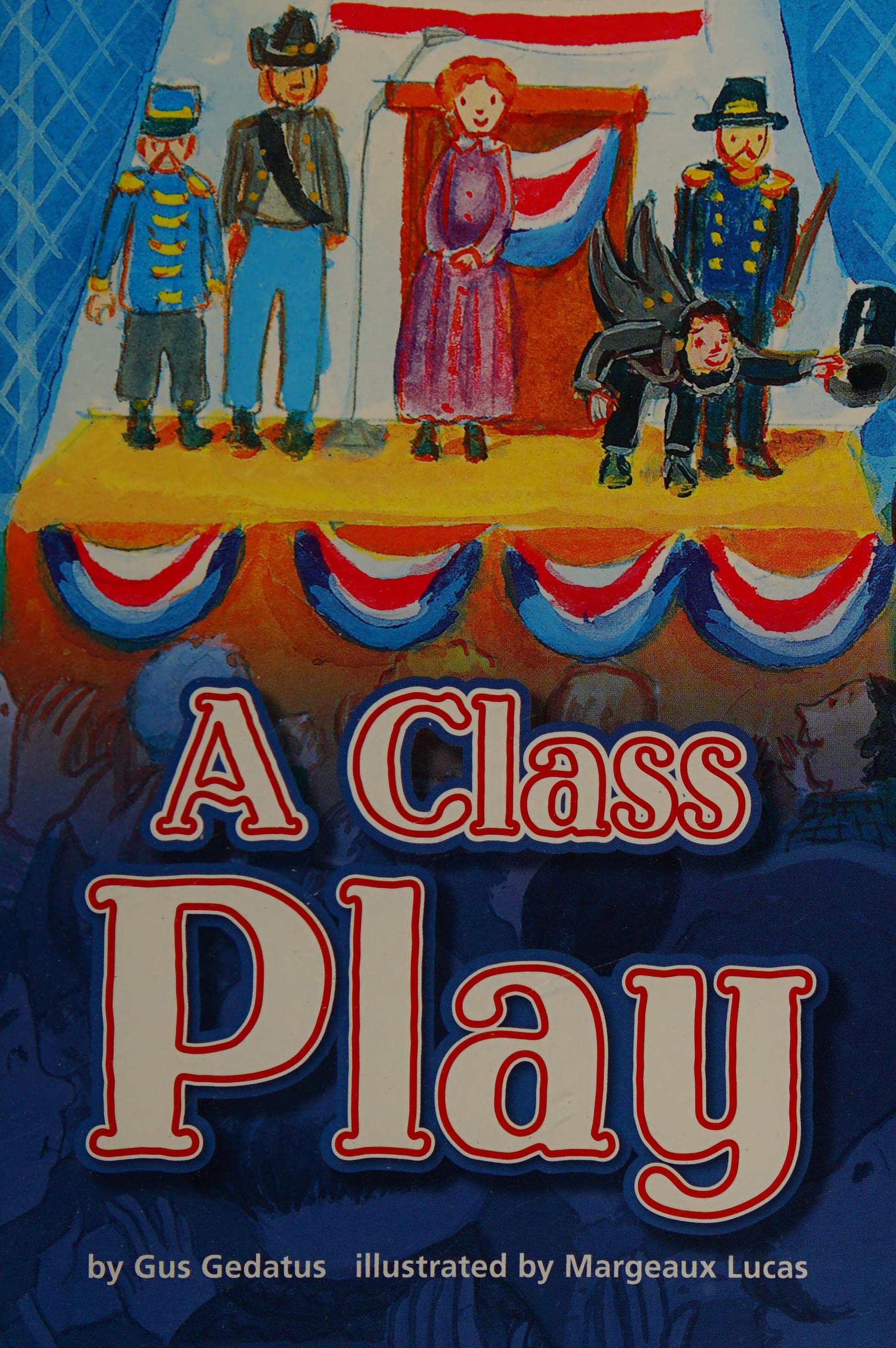 READING 2011 LEVELED READER 2.2.2 BELOW A CLASS PLAY