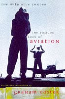 The Wild Blue Yonder: The Picador Book Of Aviation