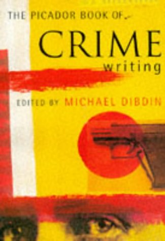 The Picador Book Of Crime Writing